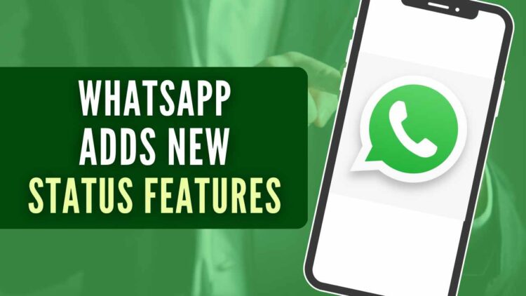 WhatsApp Introduces New Updates To Its Status Feature