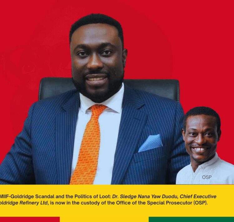 OSP Picks CEO of Goldridge Refinery Ltd Dr. Sledge Nana Yaw Duodu Over MIIF Gold Trade Program Scandal